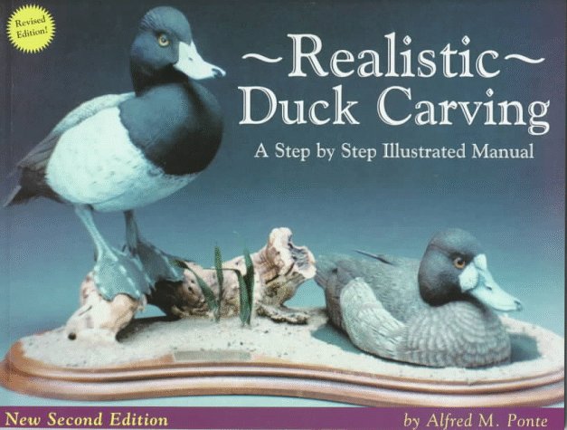 Realistic Duck Carving: A StepByStep Illustrated Manual,Used