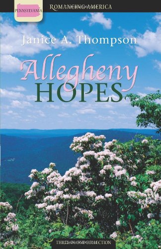 Allegheny Hopes: Red Like Crimson/White as Snow/Out of the Blue (Romancing America: Pennsylvania),Used