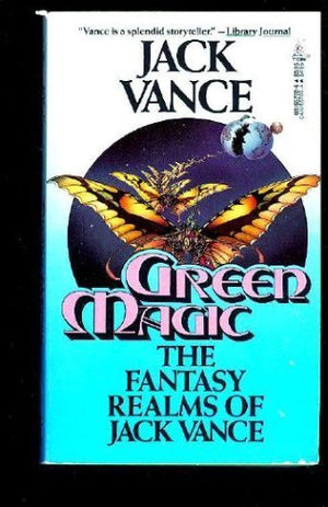 Green Magic: The Fantasy Realms of Jack Vance,New