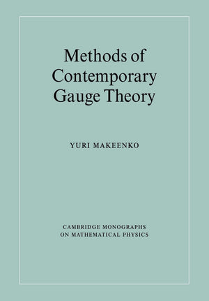 Methods of Contemporary Gauge Theory (Cambridge Monographs on Mathematical Physics),Used