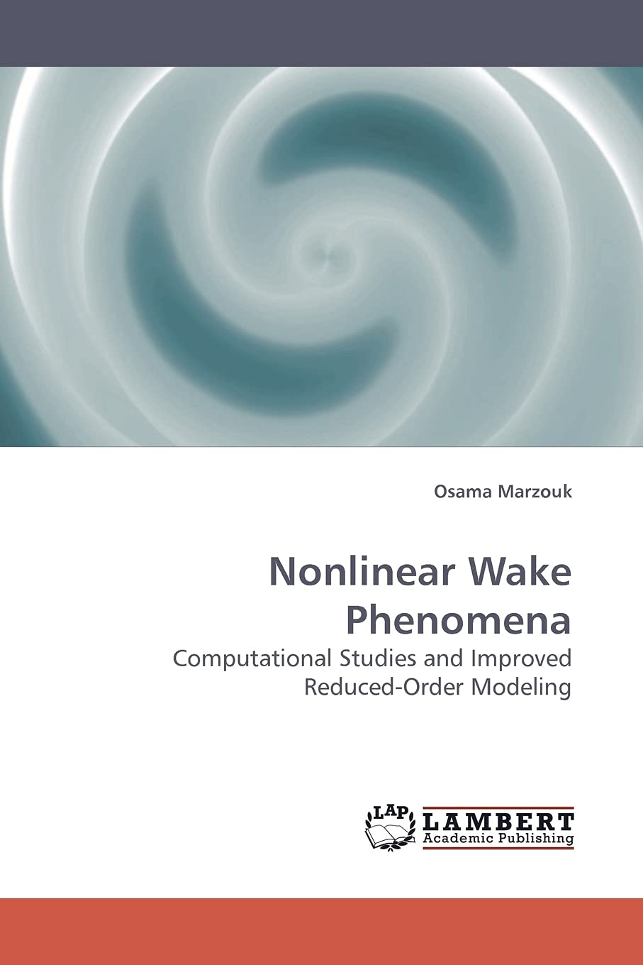 Nonlinear Wake Phenomena: Computational Studies and Improved ReducedOrder Modeling,Used