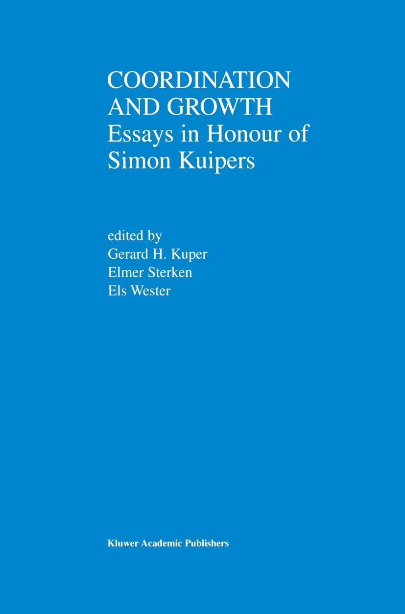 Coordination And Growth: Essays In Honour Of Simon K. Kuipers,New