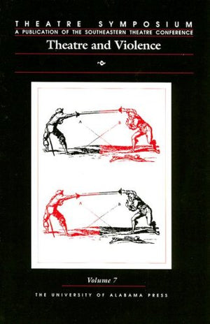 Theatre Symposium, Vol. 7: Theatre And Violence (Volume 7) (Theatre Symposium Series)-used
