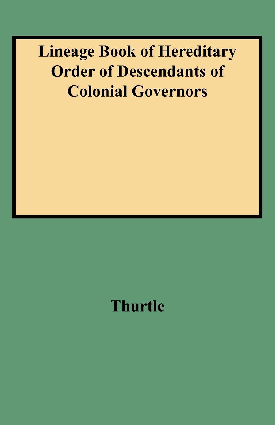 [Lineage Book Of] Hereditary Order Of Descendants Of Colonial Governors,Used