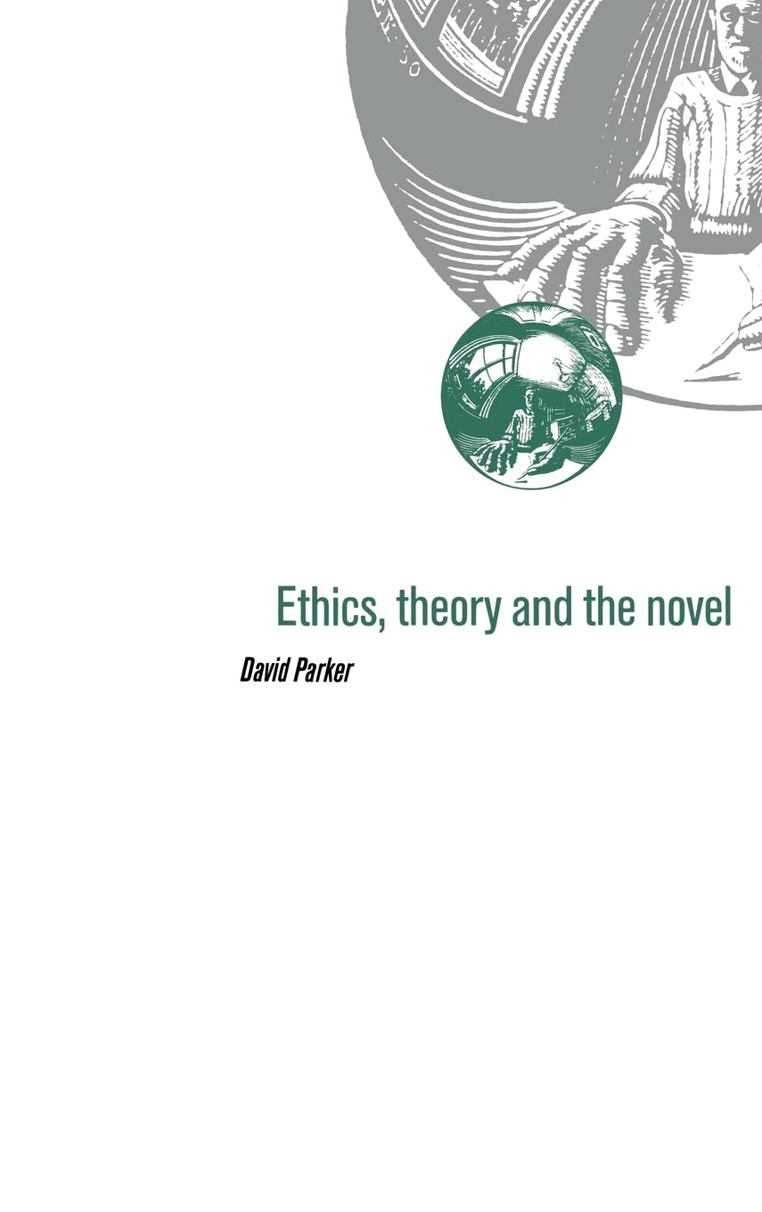 Ethics, Theory and the Novel,Used