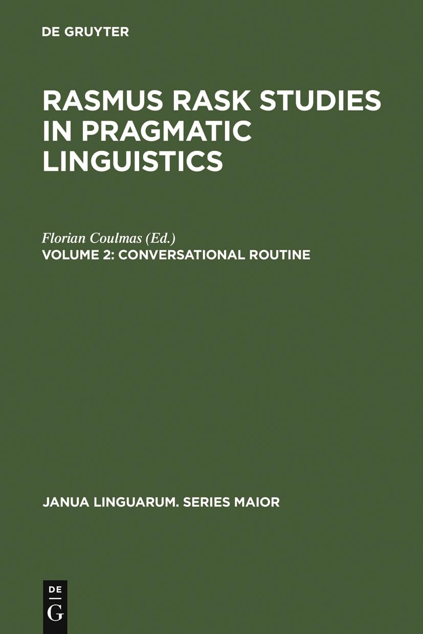 Conversational Routine: Explorations in Standardized Communication Situations and Prepatterned Speech (Janua Linguarum. Series M,Used
