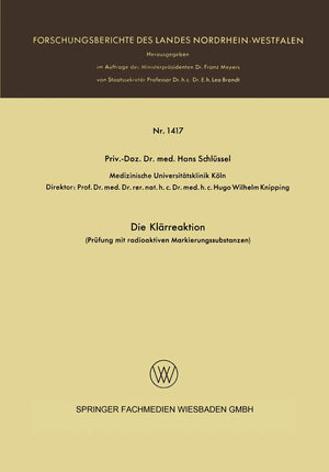 Die Klrreaktion: Prfung mit radioaktiven Markierungssubstanzen (Forschungsberichte des Landes NordrheinWestfalen, 1417) (German,Used