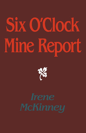 Six O'Clock Mine Report (Pitt Poetry Series),New