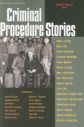 Criminal Procedure Stories: An Indepth Look At Leading Criminal Procedure Cases (Law Stories)