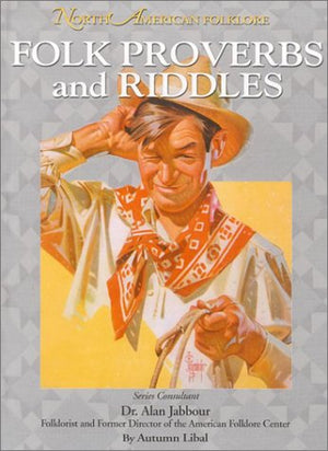 Folk Proverbs and Riddles (North American Folklore Series),Used