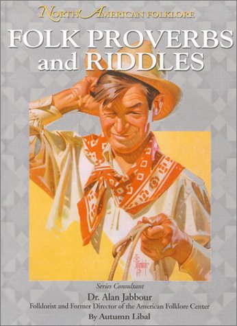 Folk Proverbs and Riddles (North American Folklore Series),Used