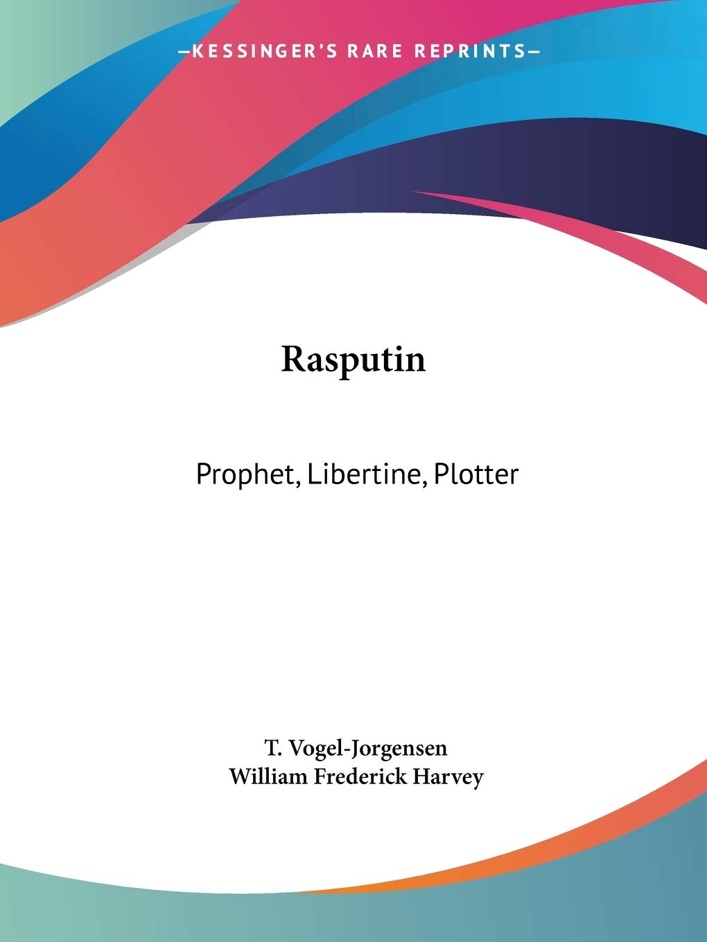 Rasputin: Prophet, Libertine, Plotter,Used