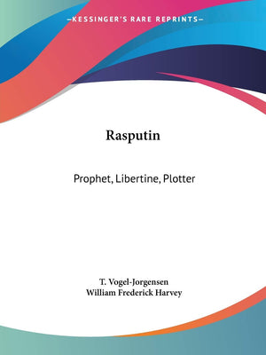 Rasputin: Prophet, Libertine, Plotter,Used