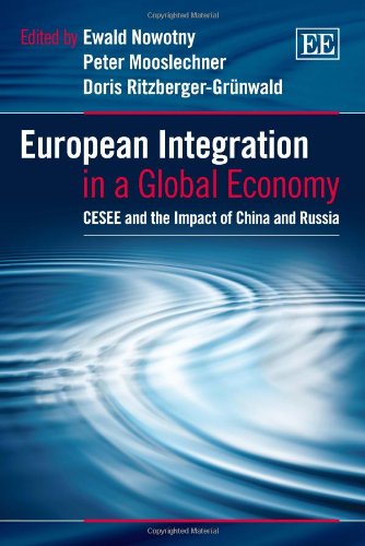 European Integration in a Global Economy: CESEE and the Impact of China and Russia,Used