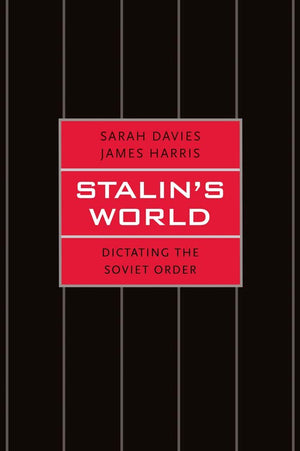 Stalin'S World: Dictating The Soviet Order,New