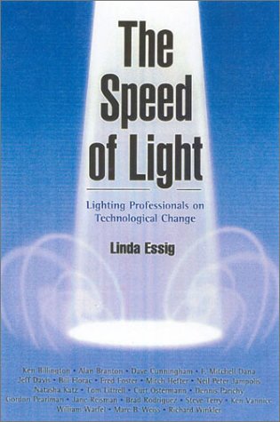 The Speed of Light: Dialogues on Lighting Design and Technological Change,Used
