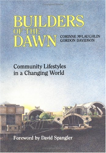 Builders of the Dawn: Community Lifestyle in a Changing World,Used