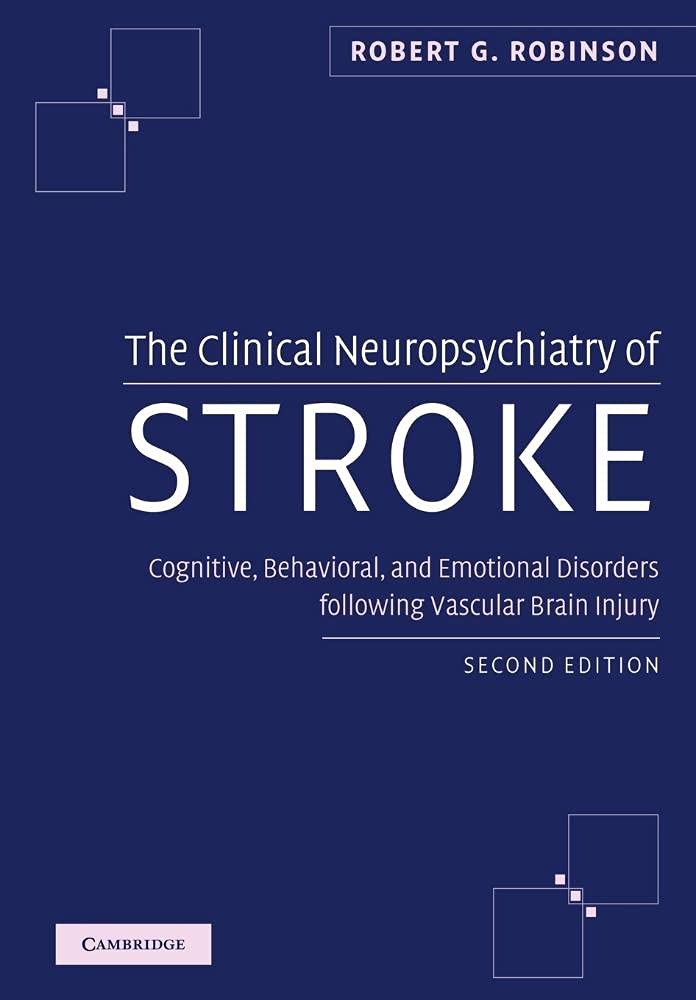 The Clinical Neuropsychiatry of Stroke: Cognitive, Behavioral and Emotional Disorders following Vascular Brain Injury,Used