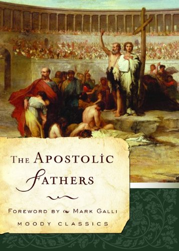 The Apostolic Fathers (Moody Classics),Used