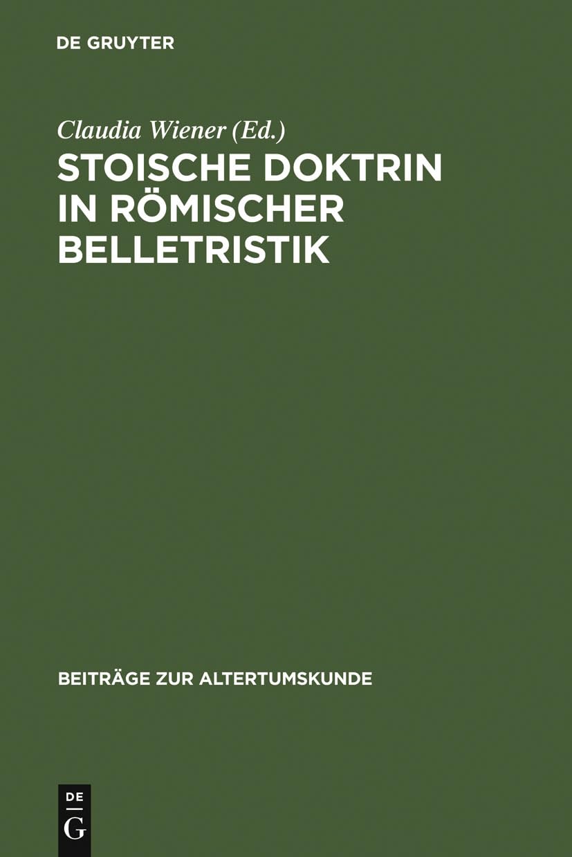 Stoische Doktrin in rmischer Belletristik: Das Problem von Entscheidungsfreiheit und Determinismus in Senecas Tragdien und Lucan,Used