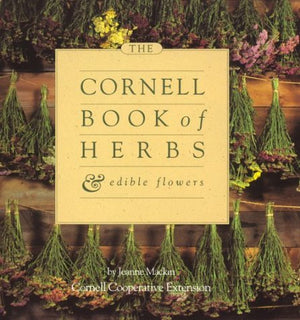Cornell Book of Herbs and Edible Flowers,Used