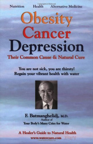 Obesity Cancer & Depression: Their Common Cause & Natural Cure,Used