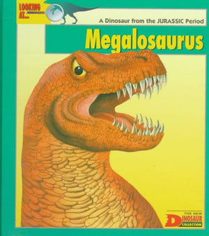 Looking At Megalosaurus: A Dinosaur from the Jurassic Period (The New Dinosaur Collection),Used