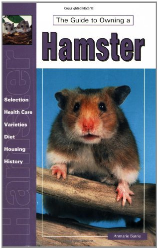 Guide to Owning a Hamster: Accommodations, Feeding, Breeding, Exhibition, Health Care,Used