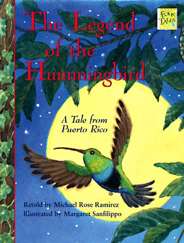 The Legend of the Hummingbird: A Tale from Puerto Rico (Mondo Folktales),Used
