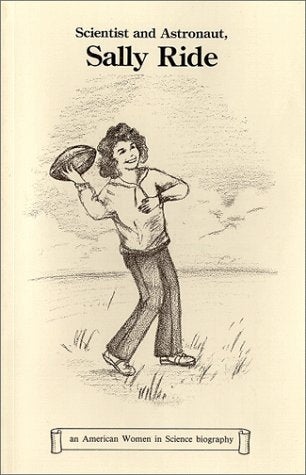 Scientist and Astronaut, Sally Ride (American Women in Science Biographies Series),New