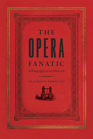 The Opera Fanatic: Ethnography Of An Obsession