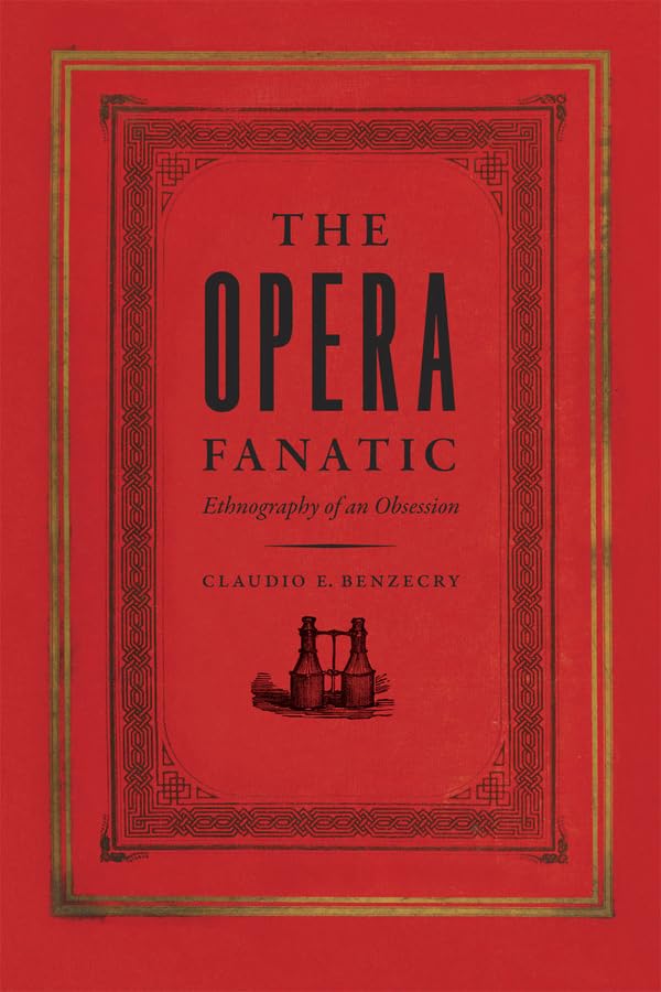 The Opera Fanatic: Ethnography Of An Obsession