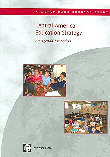 Central America Education Strategy: An Agenda For Action (World Bank Country Study) (Country Studies),Used