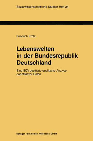 Lebenswelten in Der Bundesrepublik Deutschland: Eine EdvGesttzte Qualitative Analyse Quantitativer Daten (Sozialwissenschaftlic,Used