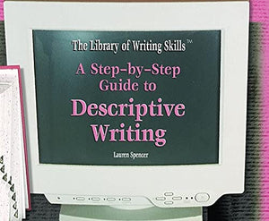 A StepByStep Guide to Descriptive Writing (Writing (New York, N.Y.).),Used