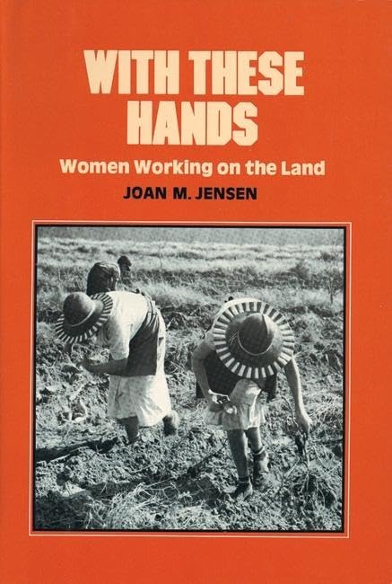 With These Hands: Women Working on the Land (Women's Lives/Women's Work),Used
