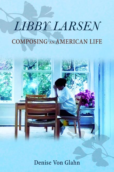 Libby Larsen: Composing an American Life (Music in American Life),Used