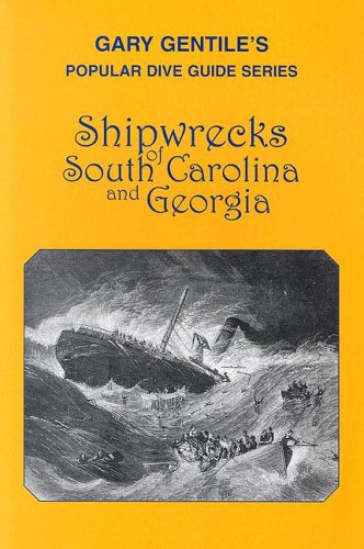 Shipwrecks of South Carolina and Georgia (Popular Dive Guide Series),Used