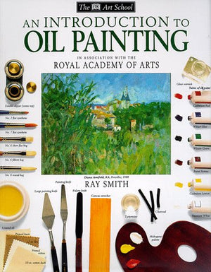 An Introduction to Oil Painting (The Dk Art School),Used