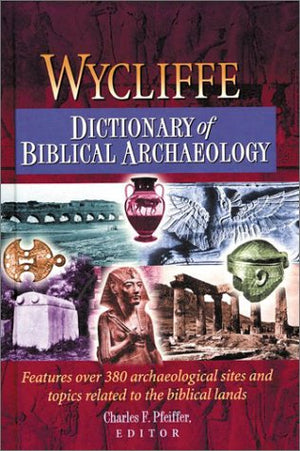 Wycliffe Dictionary of Biblical Archaeology,Used