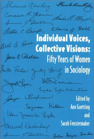 Individual Voices, Collective Visions: Fifty Years of Women in Sociology (Women In The Political Economy),Used