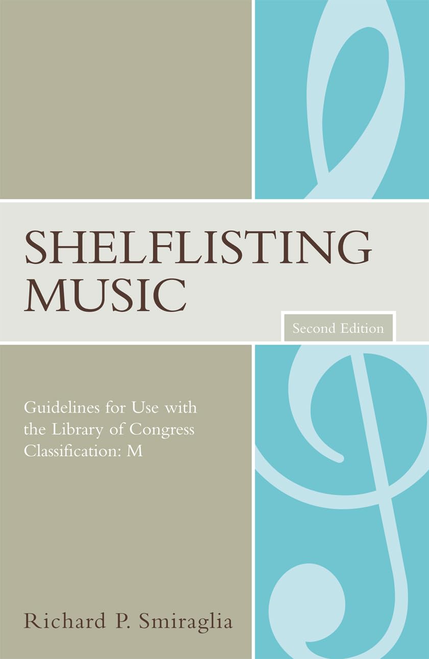 Shelflisting Music: Guidelines For Use With The Library Of Congress Classification: M (Volume 30) (Music Library Association Tec,New