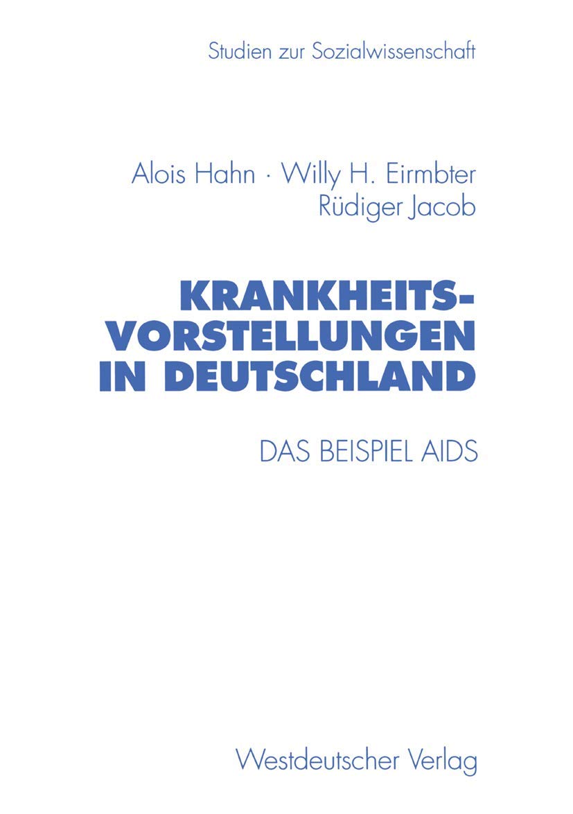 Krankheitsvorstellungen In Deutschland: Das Beispiel Aids (Studien Zur Sozialwissenschaft, 176) (German Edition),Used