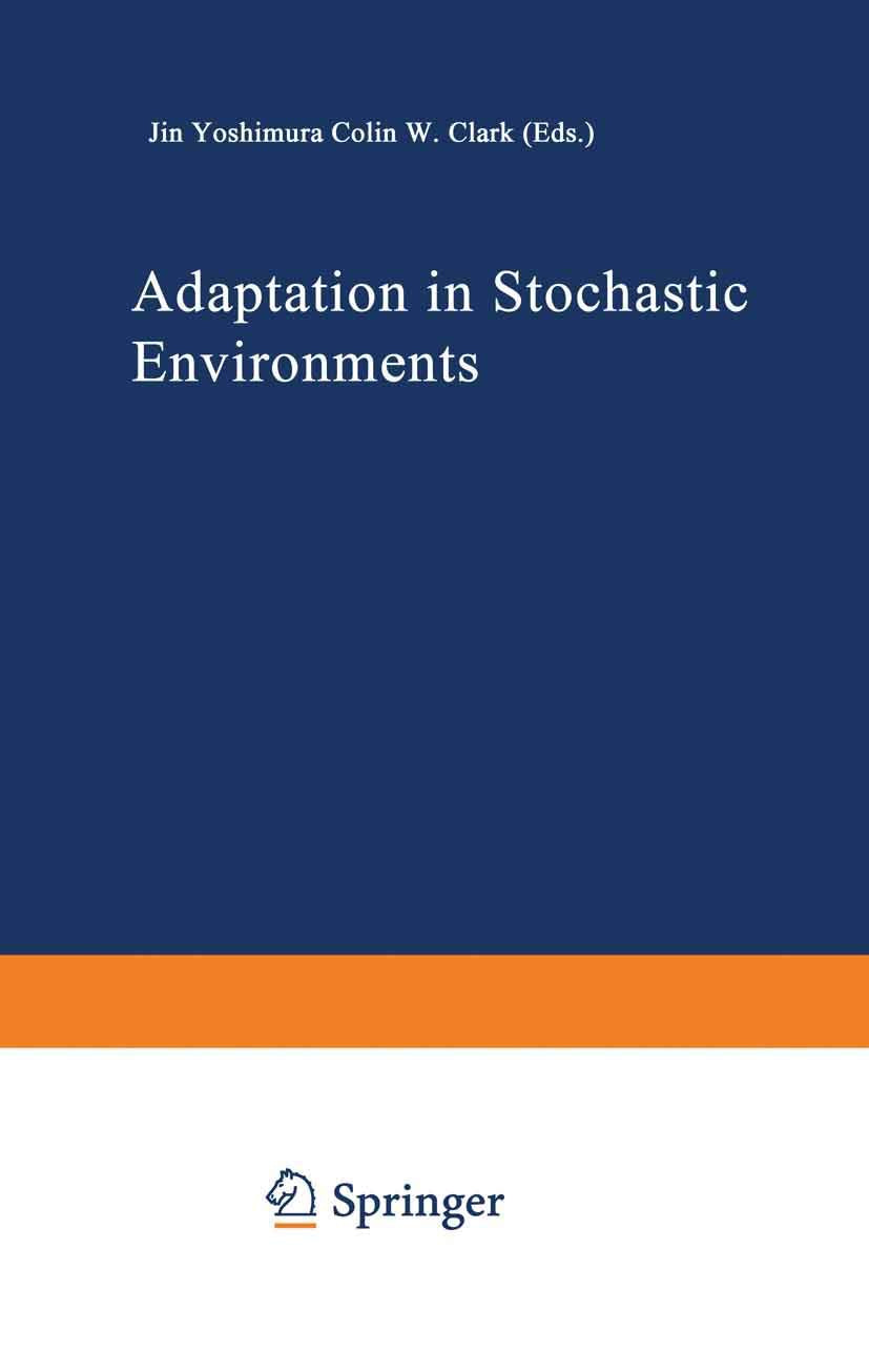 Adaptation in Stochastic Environments (Lecture Notes in Biomathematics, 98),Used
