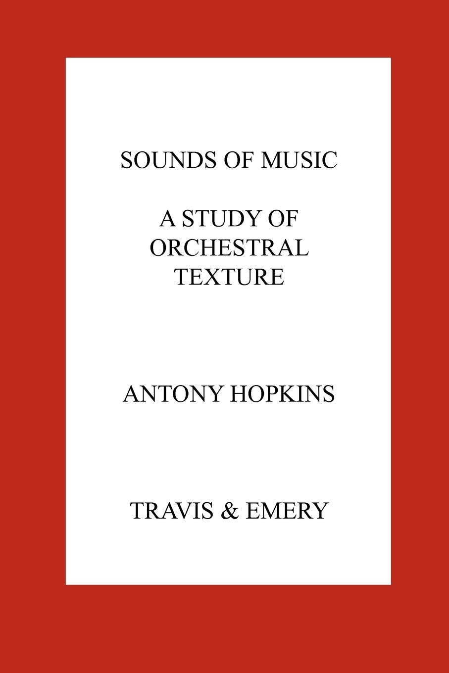 Sounds Of Music. A Study Of Orchestral Texture. Sounds Of The Orchestra,Used