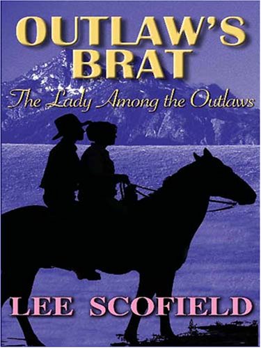 Five Star Expressions  Outlaw's Brat: The Lady Among The Outlaws,Used