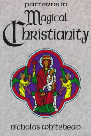 Patterns in Magical Christianity,New
