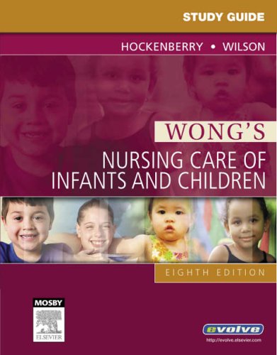 Study Guide for Wong's Nursing Care of Infants and Children,Used