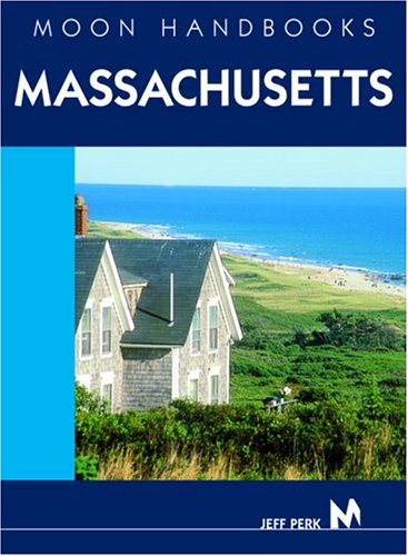 Moon Handbooks Massachusetts: Including Boston, the Berkshires, and Cape Cod,Used