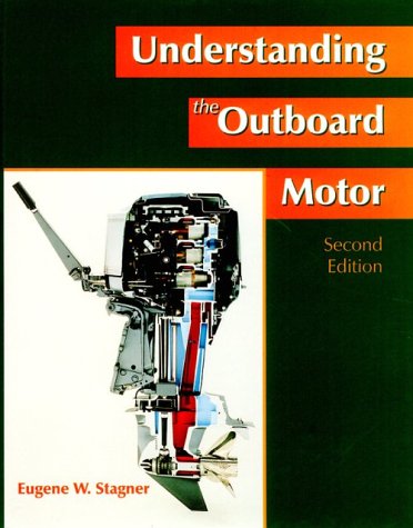 Understanding the Outboard Motor (2nd Edition),Used